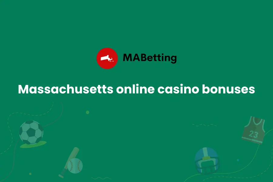 Massachusetts Online Casino Bonuses