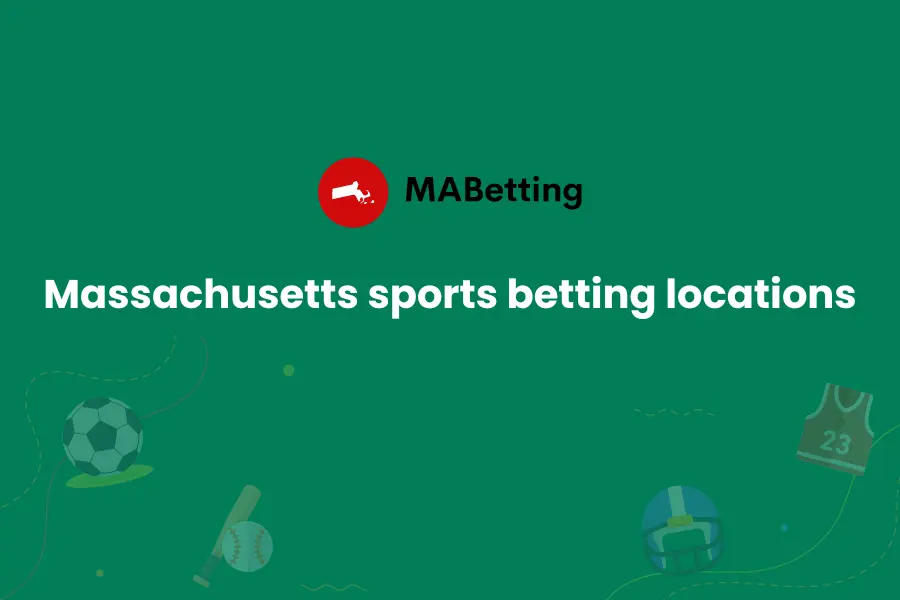 Massachusetts Sports Betting Locations